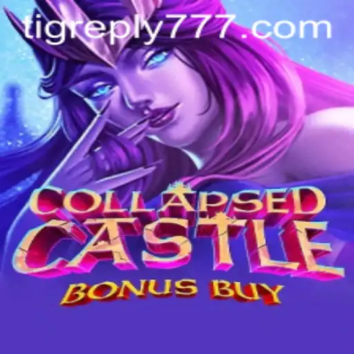 Explorando o Mundo de CollapsedCastleBonusBuy: Uma Jornada Épica com Tigreply